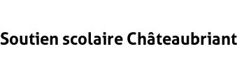 Soutien scolaire Châteaubriant